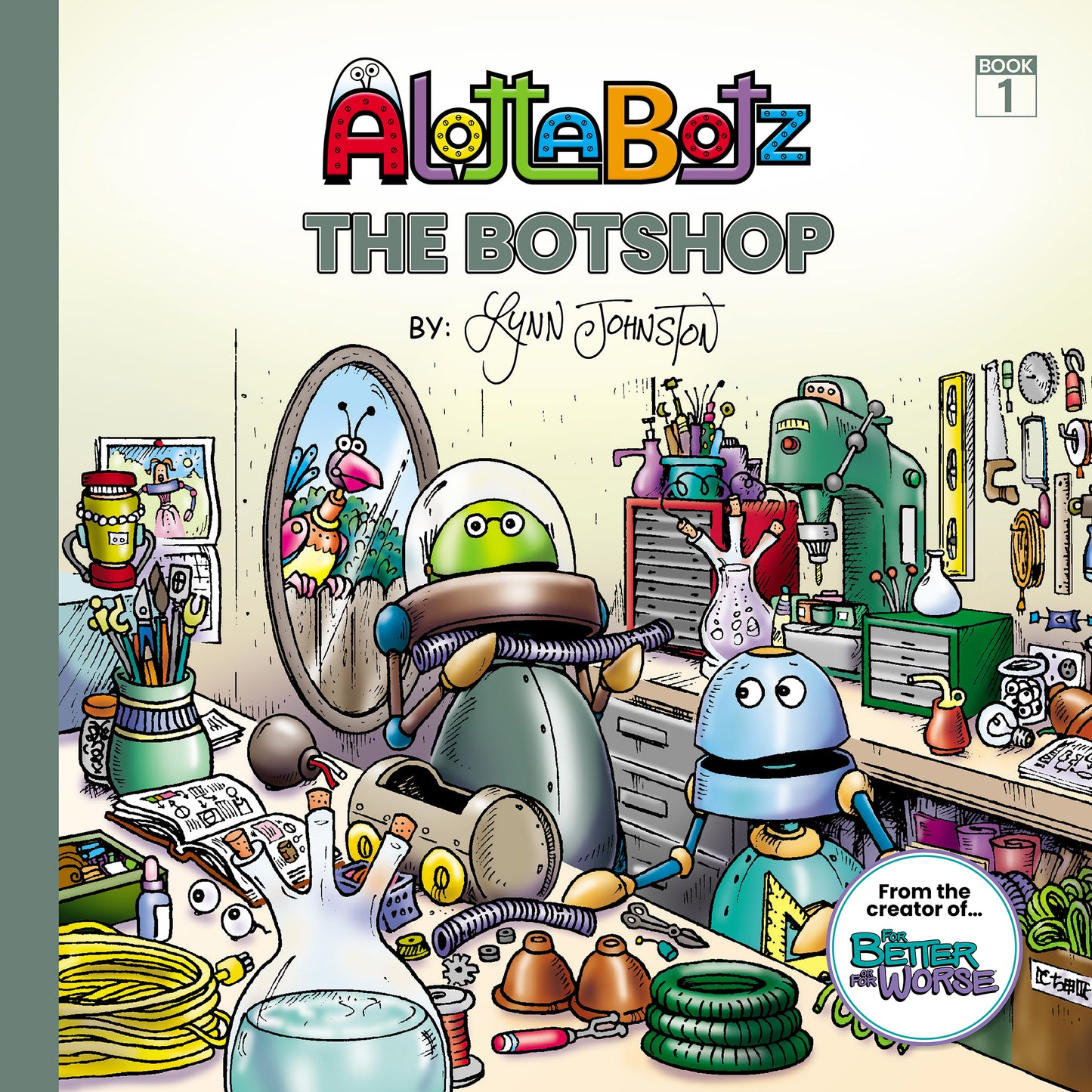 The cover of The Botshop by Lynn Johnston. Two robots stand in a workshop and build a companion together.