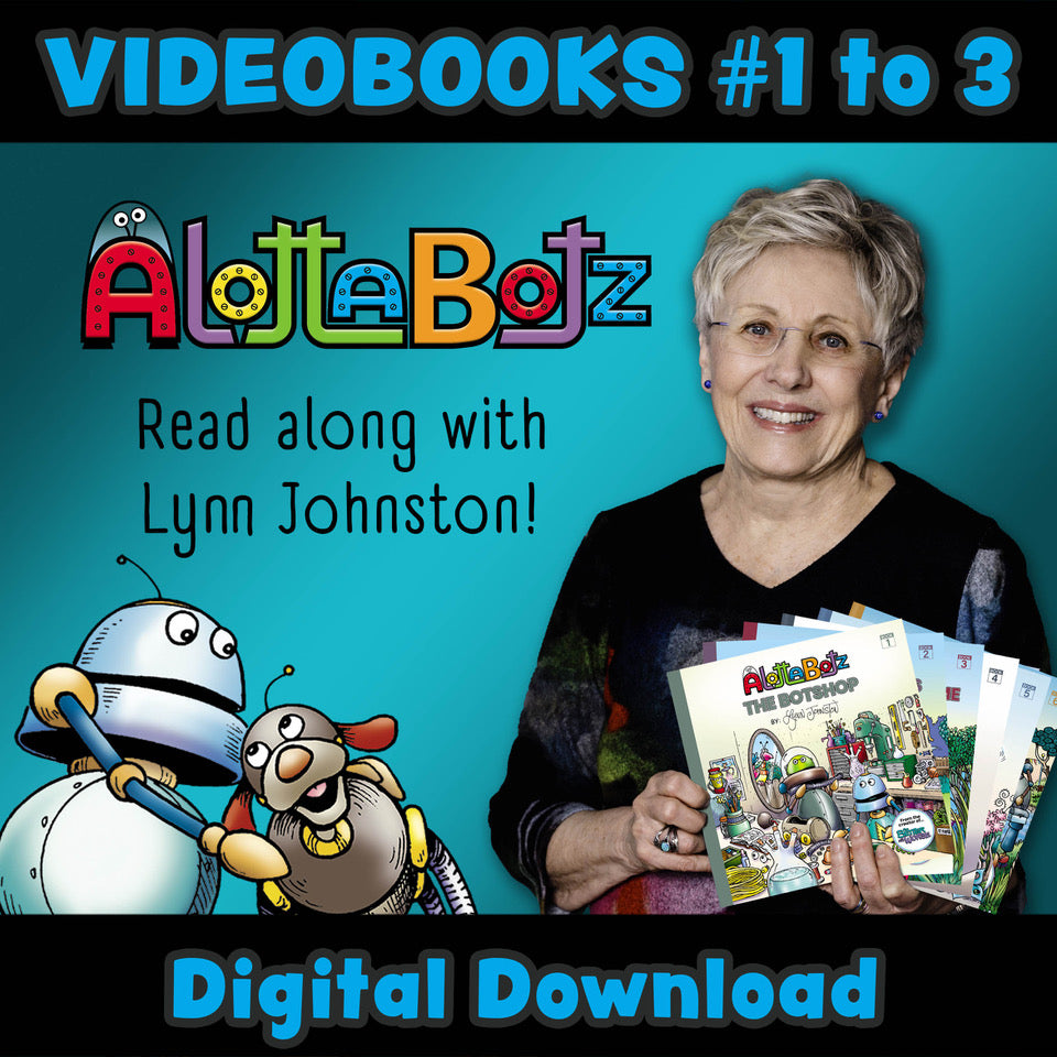 Read-Along Videos: Lynn Johnston Reads Alottabotz Books 1-3