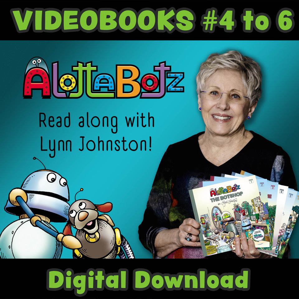 Read-Along Videos: Lynn Johnston Reads Alottabotz Books 4-6