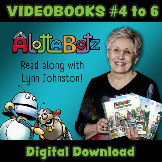 Read-Along Videos: Lynn Johnston Reads Alottabotz Books 4-6